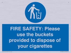 FIRE SAFETY: Please use the buckets provided to dispose of your cigarettes